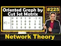 Orient a Graph Using Cut Set Matrix Step by Step Example