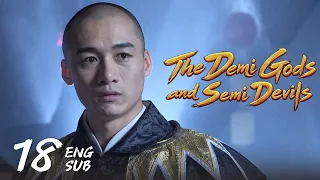 【The Demi Gods and Semi Devils 天龙八部】EP18 | Hu Jun, Jimmy Lin, Gao Hu, Liu Yifei, Chen Hao, Liu Tao