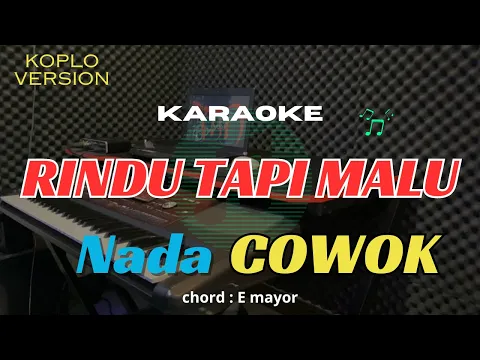 Download MP3 RINDU TAPI MALU KARAOKE NADA COWOK/PRIA - KOPLO VERSION