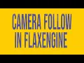 Camera Follow in Flax Engine