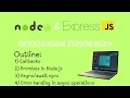 Asynchronous Programming in Node js
