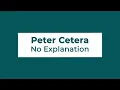 Download Lagu Peter Cetera - No Explanation (Lyrics) MP3