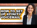 How to Set Up Xfinity Voicemail - Step by Step