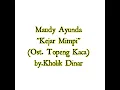 Maudy Ayunda - Kejar Mimpi (Ost. Topeng Kaca)