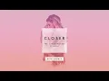 The Chainsmokers - Closer (Wuki Remix Audio) ft. Halsey