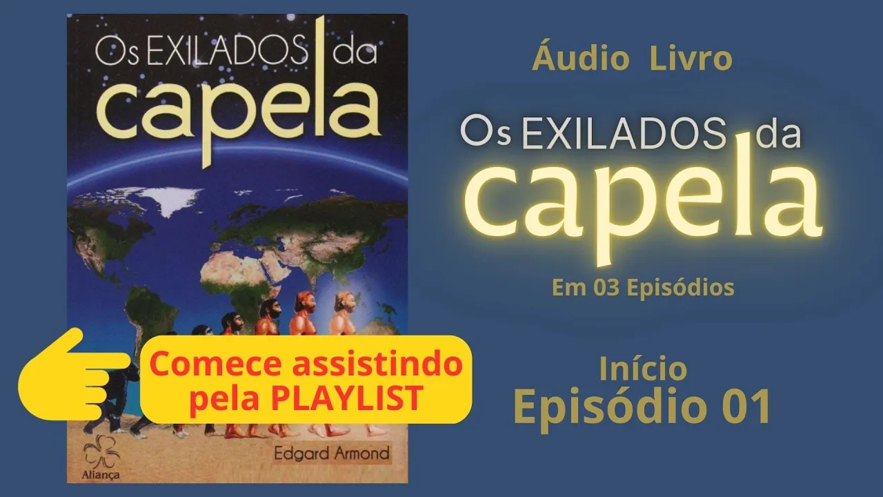 EP 01 de 03 Início | EXILADOS DA CAPELA áudio livro.
