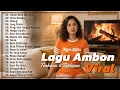Kumpulan Lagu Ambon VIRAL Di Seluruh Media Sosial || Musik Ambon Keren Dan Oke Bikin Baper