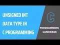 UnSigned Int Data Type in C Programming Language