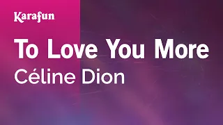 Download To Love You More - Céline Dion | Karaoke Version | KaraFun MP3