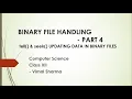 Binary File Handling - Part 4 tell seek Updating in binary files