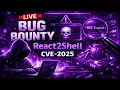 Live Bug Bounty Hunting React2Shell CVE-2025-55182 Vulnerability