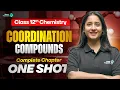 Coordination Compounds Class 12 One Shot 12th Chemistry Full Chapter-5 Revision CBSE 2026-27