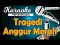 Download Lagu Karaoke TRAGEDI ANGGUR MERAH - Loela Drakel