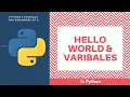 Python Tutorial For Beginners - Hello World and Variables