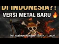 Download Lagu LAGU BERKIBARNYA BENDERA ONEPIECE DI INDONESIA | LAGU AI YANG DI ARANSEMEN JADI METAL | MERDEKA !