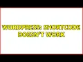 Wordpress shortcode doesn t work 2 Solutions