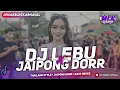 Lagu DJ LEBU × JAIPONG DORR • VIBES KARNAVAL • BASS NGUKK • SAKERA STYLE • MLK Prisent