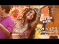 Nachde Ne Saare  | Harshdeep Kaur, Jasleen Royal & Siddharth Mahadevan | Baar Baar Dekho 