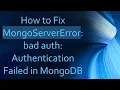 How to Fix MongoServerError bad auth Authentication Failed in MongoDB