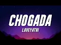 chogada -loveyatri (lyrics) l darshan raval l asees kaur
