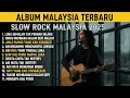 Lagu Full Album Slow Rock Melayu Baper 2025 – Lagu Paling Menyentuh Jiwa Tentang Cinta \u0026 Kehilangan