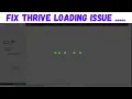 How to fix loading problem in Thrive Architect Fully explained 2020
