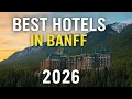 Best Hotels In Banff Alberta Canada Top 5 Picks For Any Budget