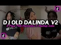 Download Lagu DJ OLD DALINDA V2 X PAPA PILIH MANTANKU X MASHUP INDIA