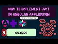 Understanding Angular Guards Creating Auth Guard Angular JWT Authentication - Part 5