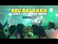 Download Lagu BEU BAI RAKA _LAGU LIO VERSI INDIA [FRYDLEWAR_RMX] TERBARU_2025