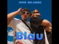 Blau - OMG & Ski Aggu
