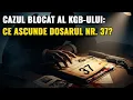 Lagu Cazul interzis al KGB-ului: Ce ascunde dosarul nr. 37?