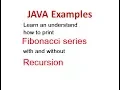 Learn how to print Fibonacci Series with and without Recursion in java - Hindi