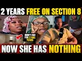 She Had Section 8 And Didn t Pay For 2 Full Years The Eviction Finally Caught Up With Her