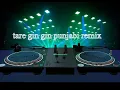 Lagu TARE GIN GIN DANCE MIX PUNJABI