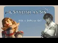 Download Lagu Stylish as Sin - Style TV x Guilty as Sin? Mashup Lyric Video 🩵🤍