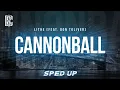 Download Lagu Lithe (feat. Don Toliver) - Cannonball (sped up) | Lyrics