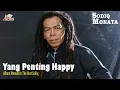 Download Lagu Sodiq - Yang Penting Happy (Official Video)