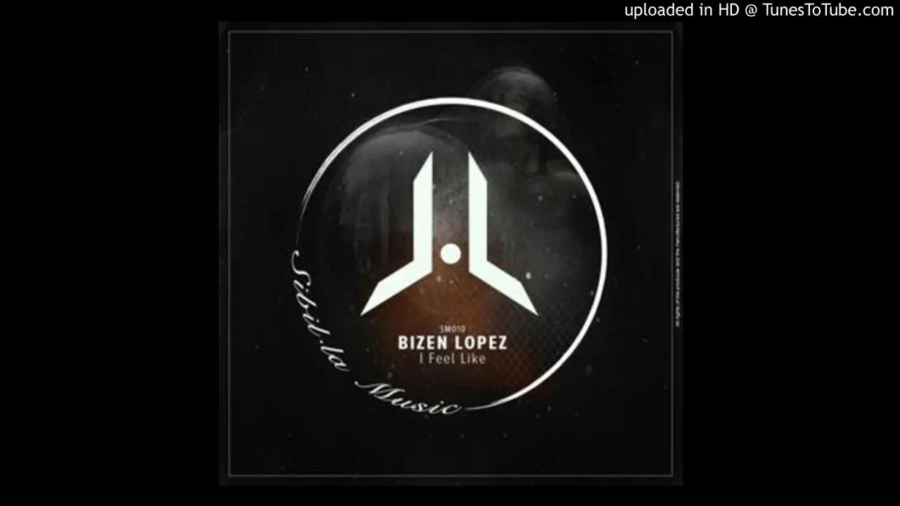 Bizen Lopez - I Feel Like (Original Mix)
