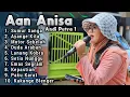 Download Lagu AAN ANISA ANDI PUTRA 1 FULL ALBUM TERBARU 2024 ‼️ sumur sanga - ayange Kita