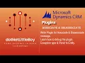 Plugin - Part 7 What is Associate Disassociate How to Debug the Plugin Dynamics CRM