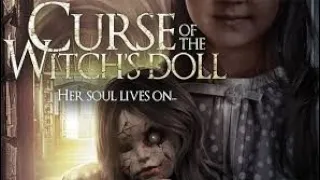 أقوى فيلم رعب الدمية المسكونة 18 مخيف جدااا فيلم Curse Of The Witch S Doll مترجم 