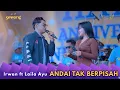 Lagu ATB - LAILA FT  IRWAN - SIMPATIK MUSIC - PT. INDOMINA SEMARANG
