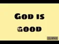 God is good