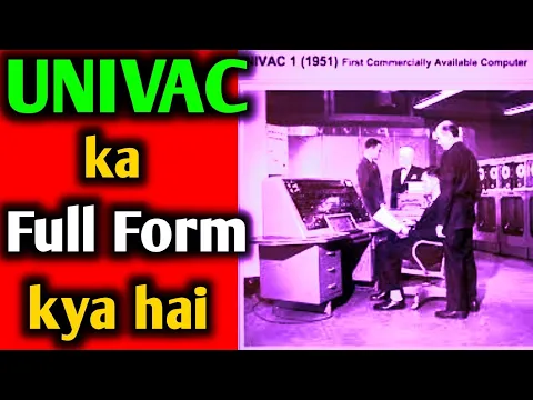 Download MP3 what is UNIVAC | full form of UNIVAC | UNIVAC kya hai | UNIVAC | UNIVAC stands for | fulltell