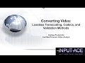 iNPUT-ACE - Converting Lossless Transcoding Codec Recommendations and Validation Methods