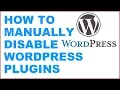 How to manually disable Wordpress Plugins via cPanel if can not access the wordpress dashboard