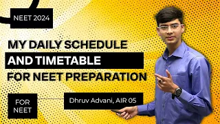 Download My Daily Schedule and Timetable for NEET Preparation | Dhruv Advani AIR 5 NEET Topper 2023 MP3