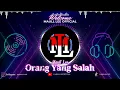 Download Lagu DJ Orang Yang Salah Remix | Full Bass Viral Tiktok