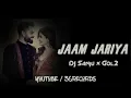 Download Lagu Jaam jariya DJ sanju jdp x DJ gol2 || 36gard records